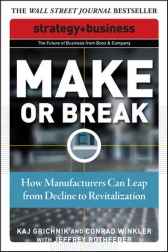 9780071508308-Make-or-Break-How-Manufacturers-Can-Leap-from-Decline-to-Revitalization