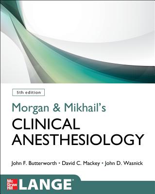 9780071627030-Morgan-and-Mikhails-Clinical-Anesthesiology