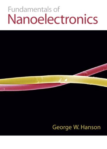 9780131957084-e-Study-Guide-for-Fundamentals-of-Nanoelectronics-by-George-W.-Hanson-ISBN-9780131957084