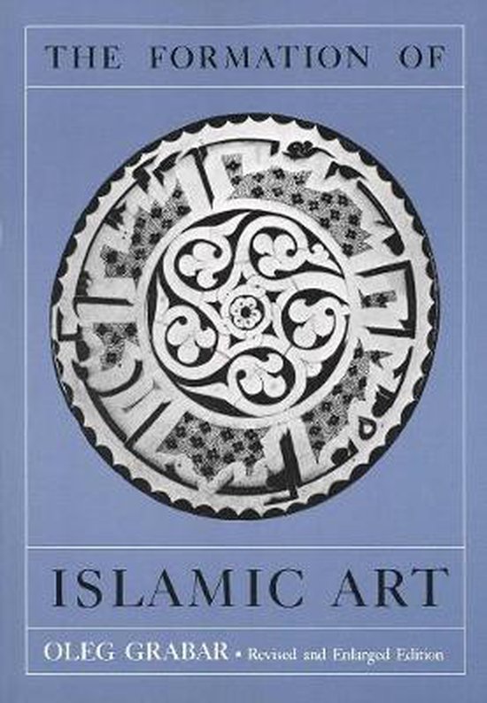 9780300040463-The-Formation-of-Islamic-Art-2e