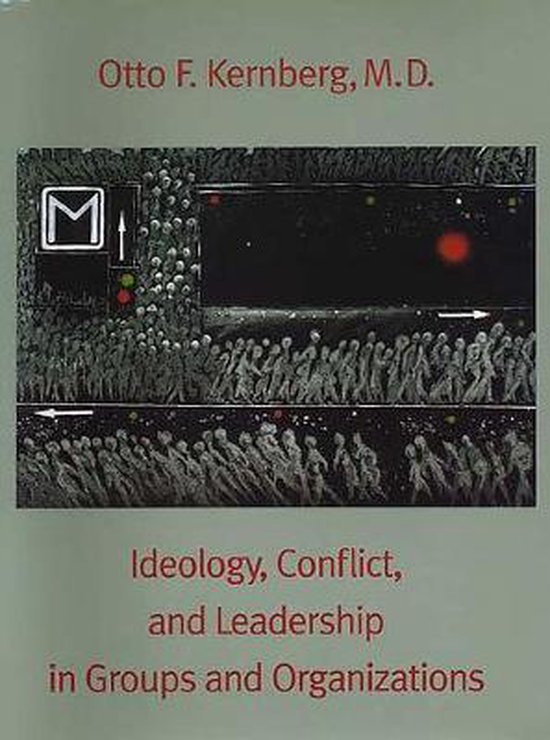 9780300073553-Ideology-Conflict-and-Leadership-in-Groups-and-Organizations