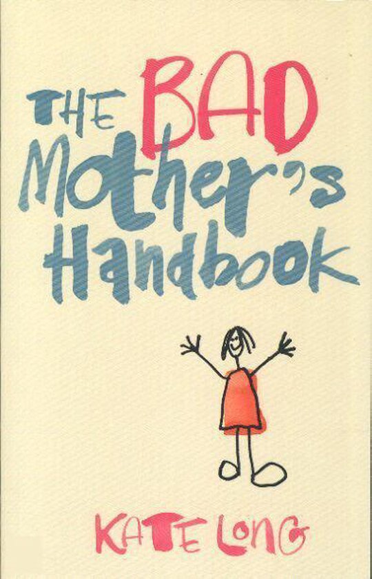 9780330427173 Pan Books THE BAD MOTHER S HANDBOOK Engels Paperback 349 paginas