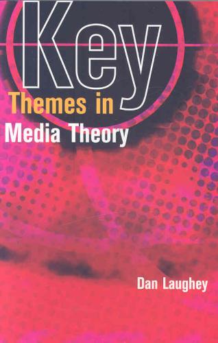 9780335218134-Key-Themes-In-Media-Theory
