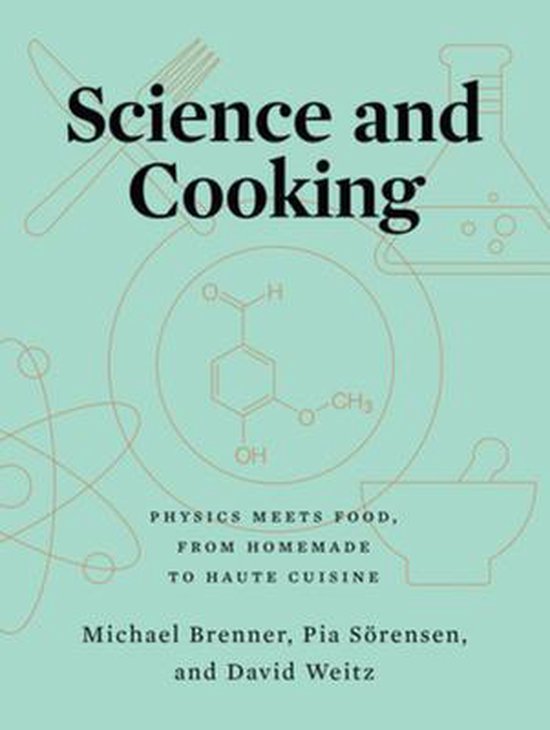 9780393634921 Science and Cooking  Physics Meets Food From Homemade to Haute Cuisine