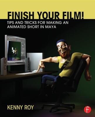 9780415661812 Finish Your Film Tips and Tricks for Making an Animated Short in Maya