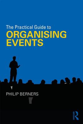 9780415789967 Practical Guide to Organising Events