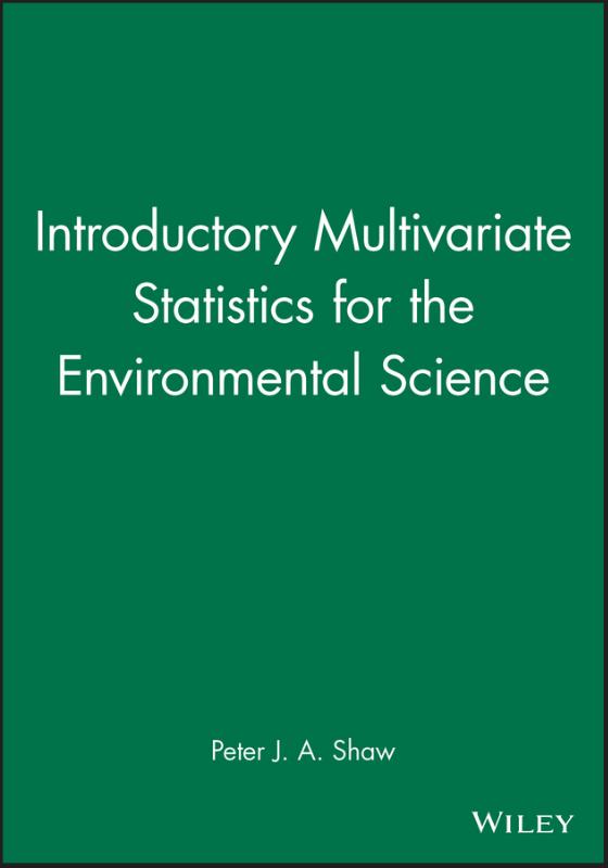 Introductory Multivariate Statistics For The Environmental Science