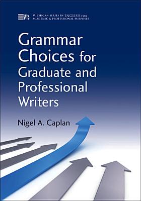 9780472035014-Grammar-Choices-for-Graduate-and-Professional-Writers