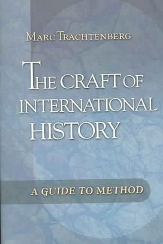 9780691125695 The Craft of International History