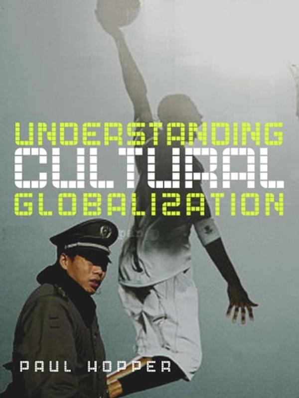 9780745635576 Understanding Cultural Globalization