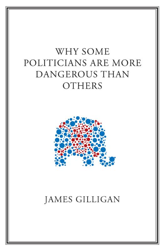9780745649818-Why-Some-Politicians-are-More-Dangerous-Than-Others