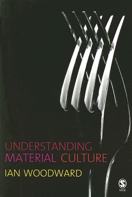 9780761942269-Understanding-Material-Culture