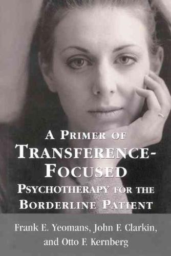 9780765703552-A-Primer-of-Transference-Focused-Psychotherapy-for-the-Borderline-Patient