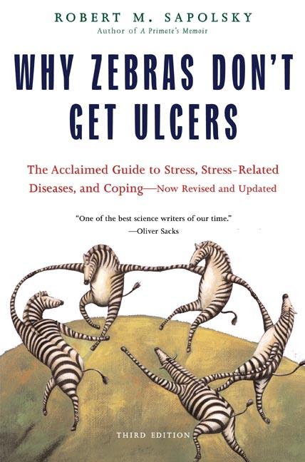 9780805073690-Why-Zebras-Dont-Get-Ulcers--Revised-Edition