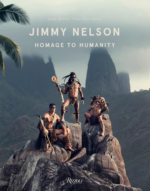 9780847862146 Jimmy Nelson Homage to Humanity