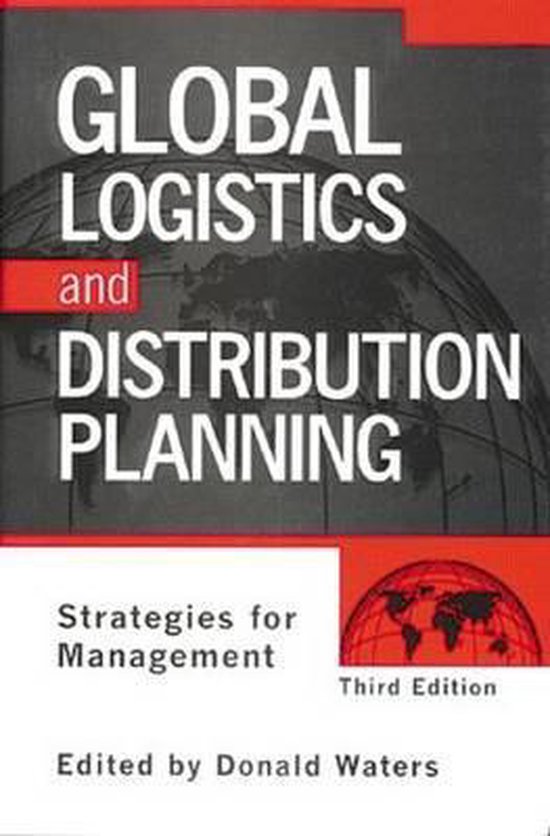9780849340772-Waters-D-Global-Logistics-And-Distribution-Planning
