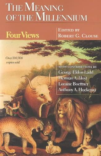 9780877847946-The-Meaning-of-the-Millennium-%C3%A2%C2%80%C2%93-Four-Views