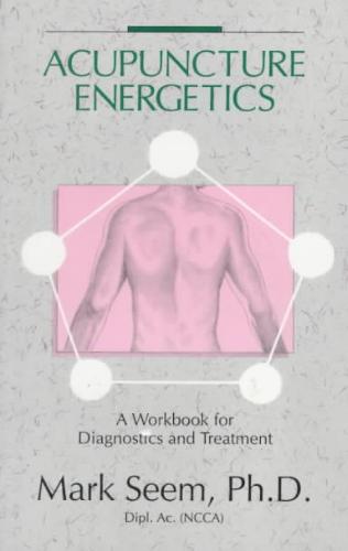 9780892814350-Acupuncture-Energetics
