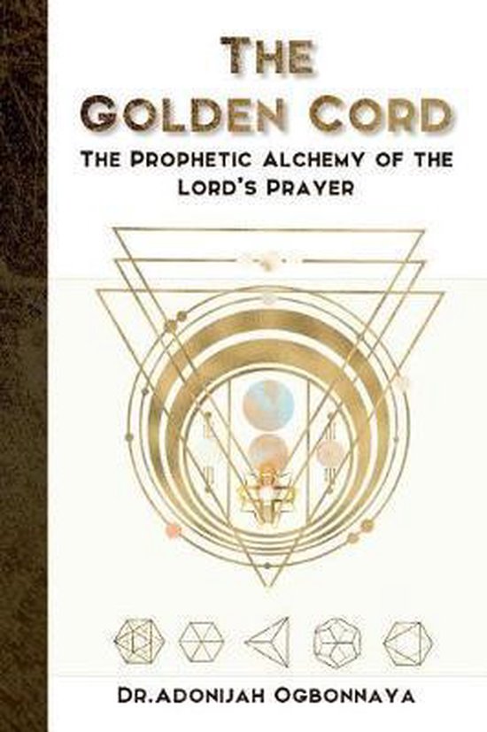 9780994697448-The-Golden-Cord-The-Prophetic-Alchemy-of-the-Lords-Prayer