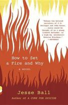 9781101911754-How-to-Set-a-Fire-and-Why