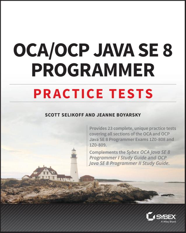 9781119363392-OCA-OCP-Java-SE-8-Programmer-Practice-Tests