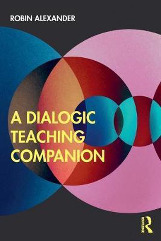 9781138570351 A Dialogic Teaching Companion