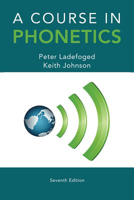 9781285463407 A Course in Phonetics