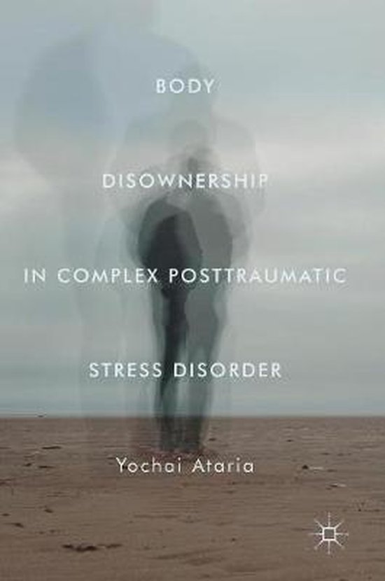 9781349953653 Body Disownership in Complex Posttraumatic Stress Disorder