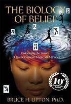 9781401948917-The-Biology-of-Belief-Unleashing-the-Power-of-Consciousness-Matter-Miracles
