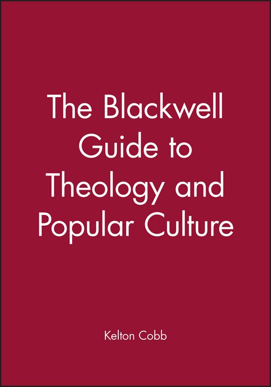 9781405107020 The Blackwell Guide to Theology and Popular Culture