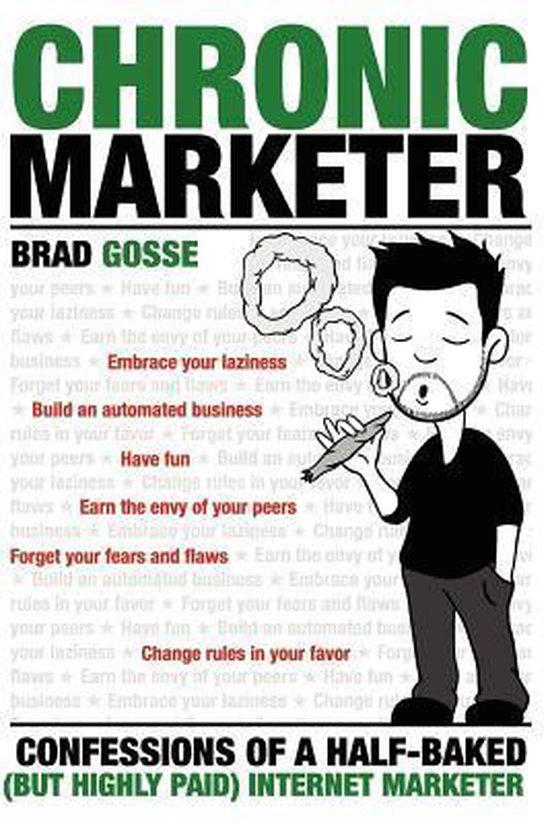 9781470158644-Chronic-Marketer-Confessions-of-a-Half-Baked-But-Highly-Paid-Internet-Marketer