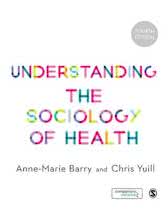 9781473929449 Understanding the Sociology of Health