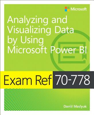 9781509307029-Exam-Ref-70-778-Analyzing-and-Visualizing-Data-by-Using-Microsoft-Power-BI