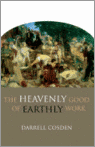 9781565636699-Havenly-Good-Of-Earthly-Work-The