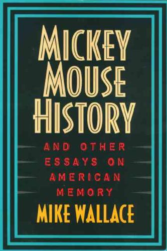 9781566394451-Mickey-Mouse-History-and-Other-Essays-on-American-Memory