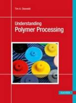 9781569904725 Understanding Polymer Processing