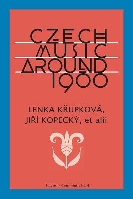 9781576473023-Krupkova-L-Czech-Music-around-1900