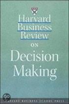 9781578515578-Harvard-Business-Review-On-Decision-Making
