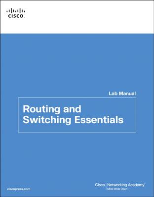 9781587133206-Routing-and--Switching-Essentials-Lab-Manual