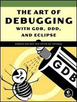 9781593271749-The-Art-Of-Debugging-With-Gdb-Ddd-And-Eclipse