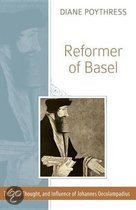 9781601781505 Reformer of Basel The Life Thought and Influence of Johannes Oecolampadius