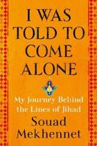 9781627798976-I-WAS-TOLD-TO-COME-ALONE