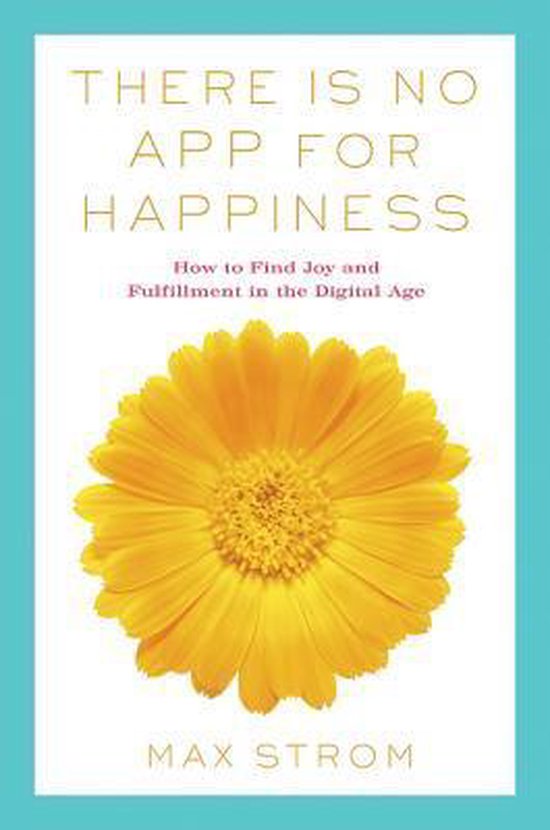 9781634502887-There-Is-No-App-for-Happiness