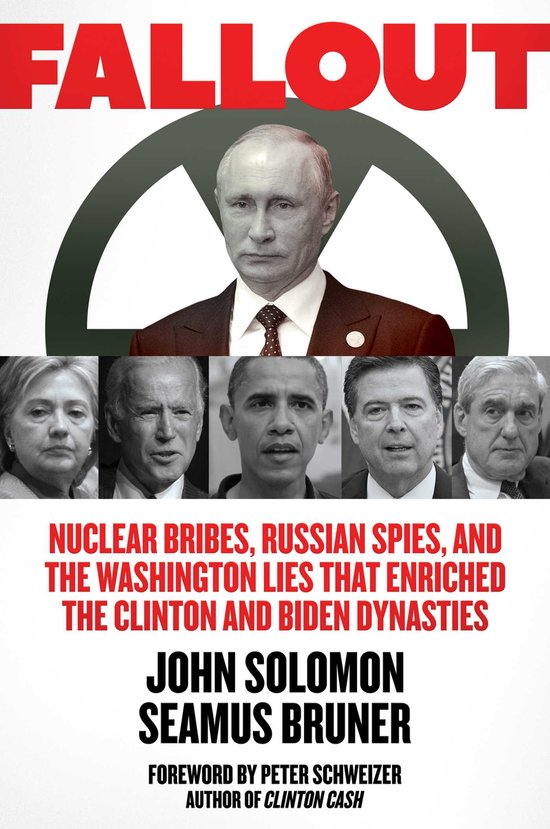 9781642935714-Fallout-Nuclear-Bribes-Russian-Spies-and-the-Washington-Lies-That-Enriched-the-Clinton-and-Biden-Dynasties