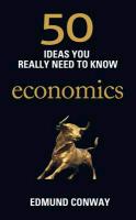 50 Ideas You Really Need to Know: Economics