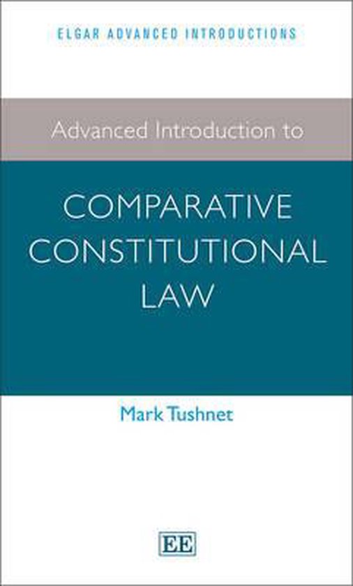 9781781007310 Advanced Introduction to Comparative Constitutional Law