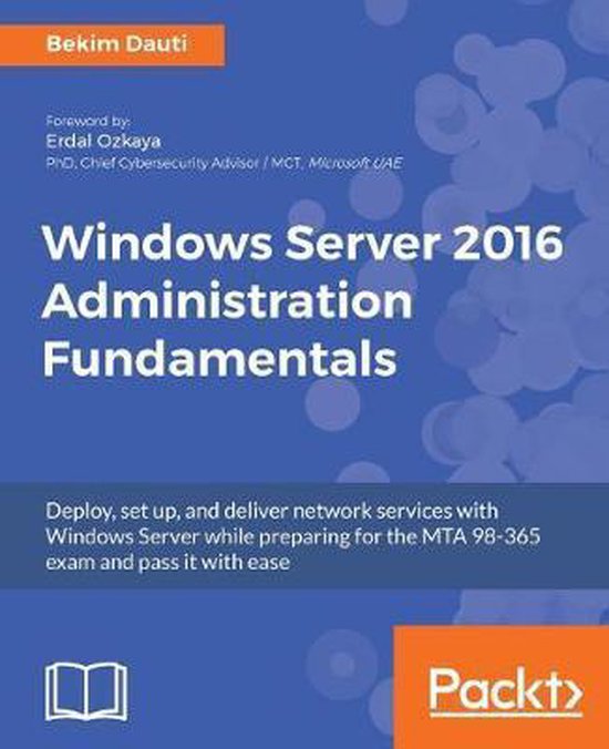 9781788626569 Windows Server 2016 Administration Fundamentals