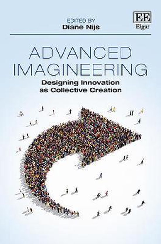 9781789902853 Advanced Imagineering  Designing Innovation as Collective Creation