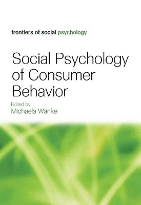 9781841694986-Wanke-M-Social-Psychology-of-Consumer-Behavior