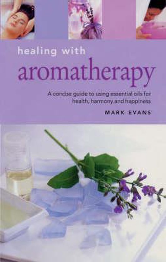 9781842153802 Healing with Aromatherapy